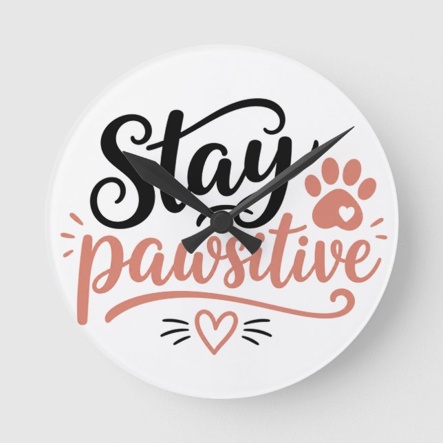 Stay Pawsitive Round Clock (Front)