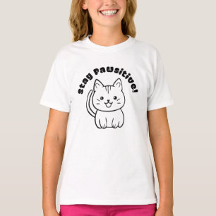 Stay Pawsitive! T-Shirt