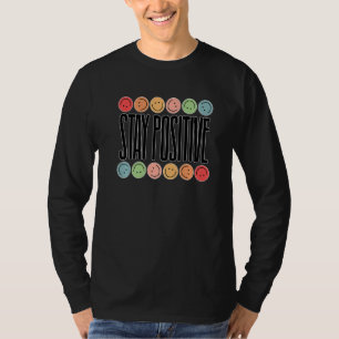 Stay Positive Affirmation Manifestation Inspiratio T-Shirt