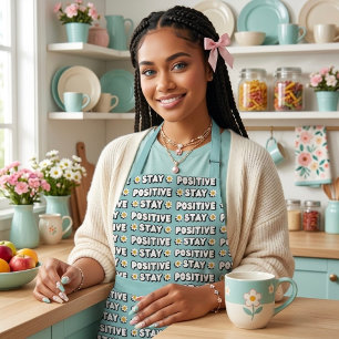 Stay Positive Apron