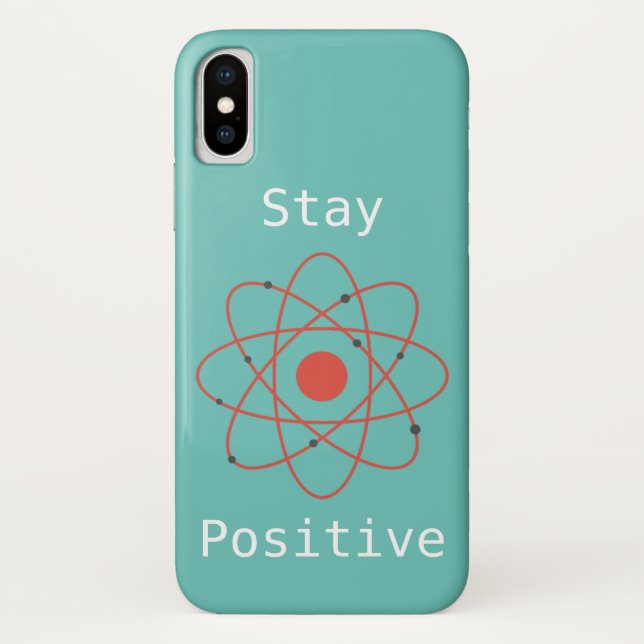 Stay positive atom physics science geek Case-Mate iPhone case (Back)