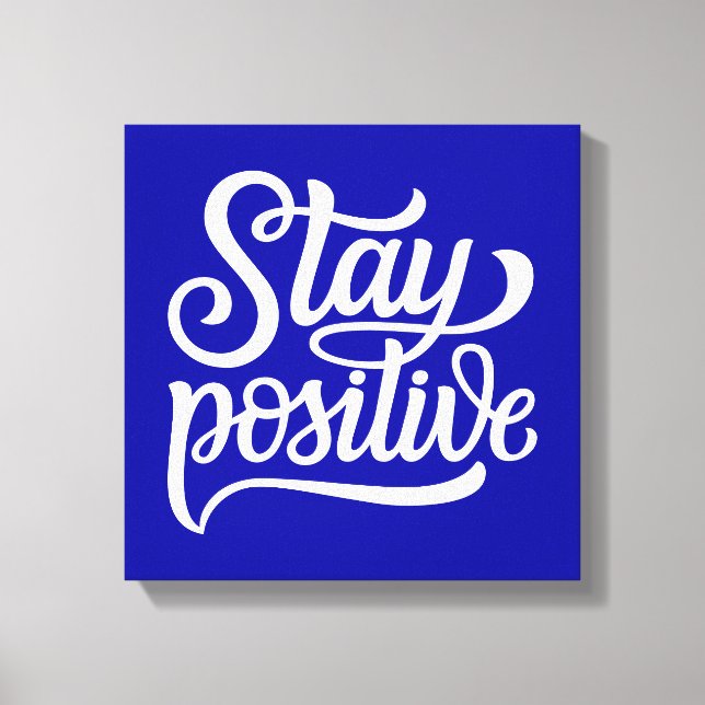 Stay Positive Blue Canvas Print (Front)