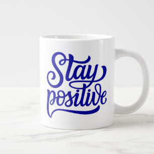 Stay Positive Blue Large Coffee Mug