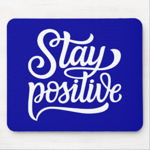 Stay Positive Blue Mouse Mat