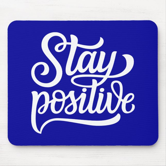 Stay Positive Blue Mouse Mat (Front)