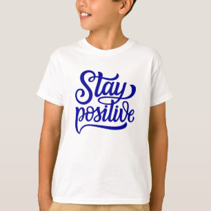 Stay Positive Blue T-Shirt