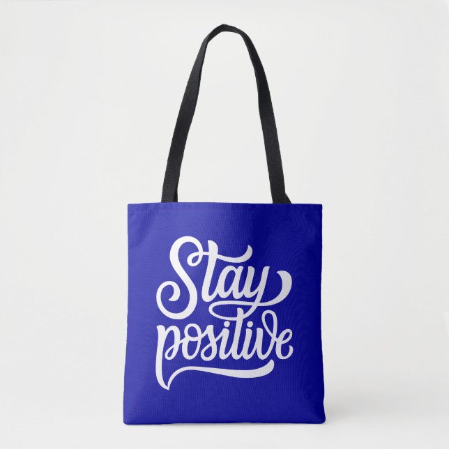 Stay Positive Blue Tote Bag (Front)