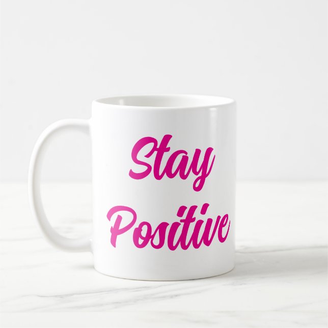 Stay Positive Coffee Mug (Left)
