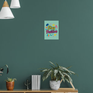 Stay Positive Colorful Sticker Poster