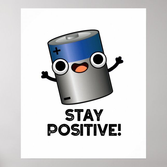 Stay Positive Cute Battery Pun Poster (Front)