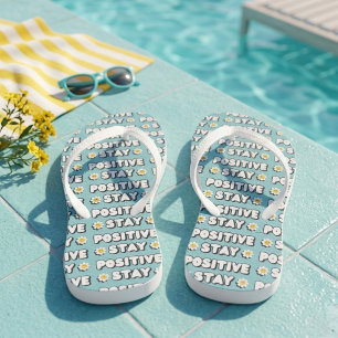 Stay Positive Flip Flops