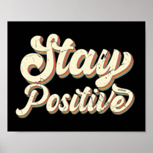 STAY POSITIVE funny 70's typography retro design   Poster
