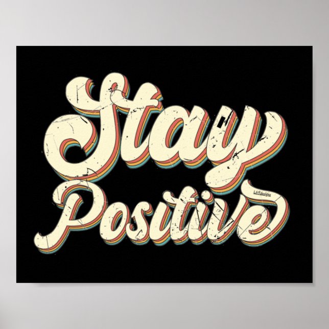 STAY POSITIVE funny 70's typography retro design   Poster (Front)