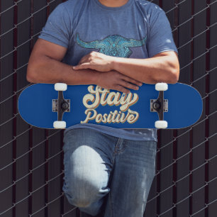 STAY POSITIVE funny 70's typography retro design Skateboard