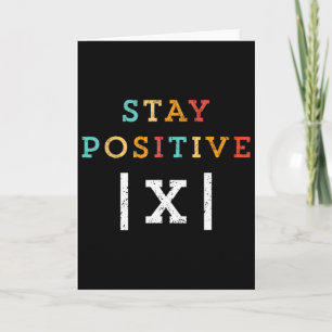 Stay Positive Funny Math Teacher Student School  Card