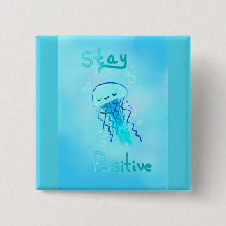 Stay Positive Jellyfish Button