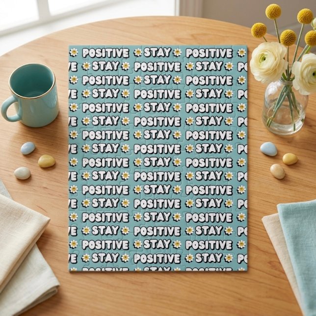 Stay Positive Jigsaw Puzzle (Creator Uploaded)