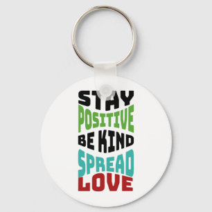 Stay Positive Key Ring