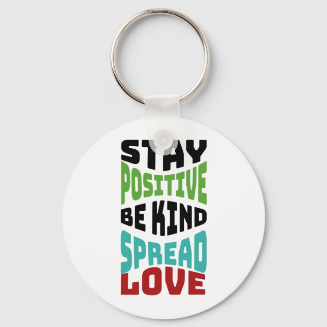 Stay Positive Key Ring (Front)
