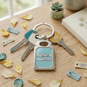 Stay Positive Key Ring