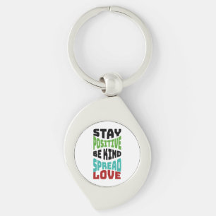 Stay Positive Key Ring