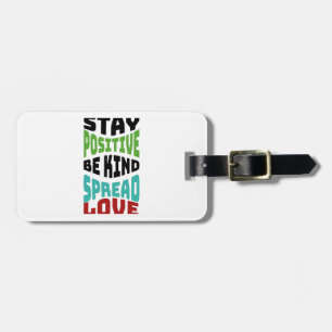 Stay Positive Luggage Tag