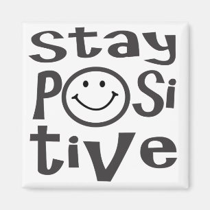 Stay Positive Magnet