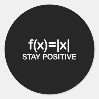 Stay Positive Math Avoid Negativity Math Classic Round Sticker