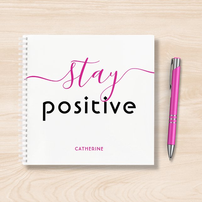 Stay Positive Modern Typography Personalised Name Notebook (Creator Uploaded)