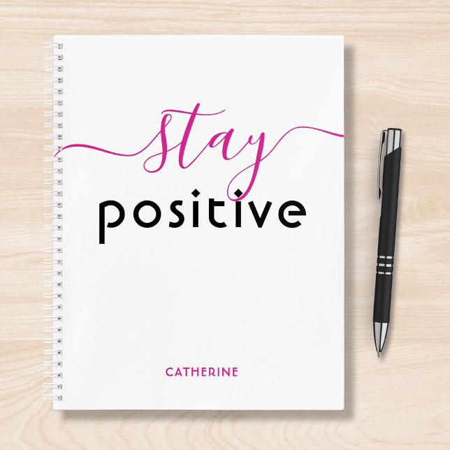 Stay Positive Modern Typography Personalised Name Notebook (Creator Uploaded)