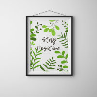 Stay positive motivation poster with botanical