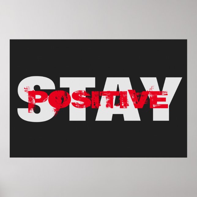 Stay Positive Motivational Bold Text Modern Poster (Front)