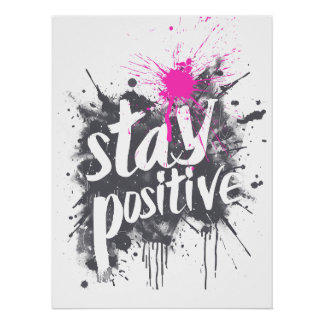 Stay Positive Poster