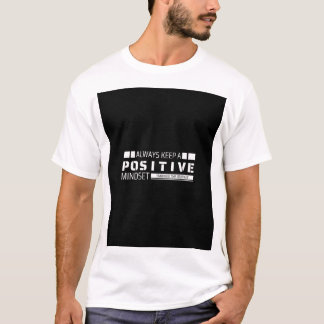 Stay Positive Quote – Inspirational Mindset Motiva T-Shirt
