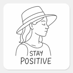 Stay Positive Radiate Optimism and Strength Square Sticker