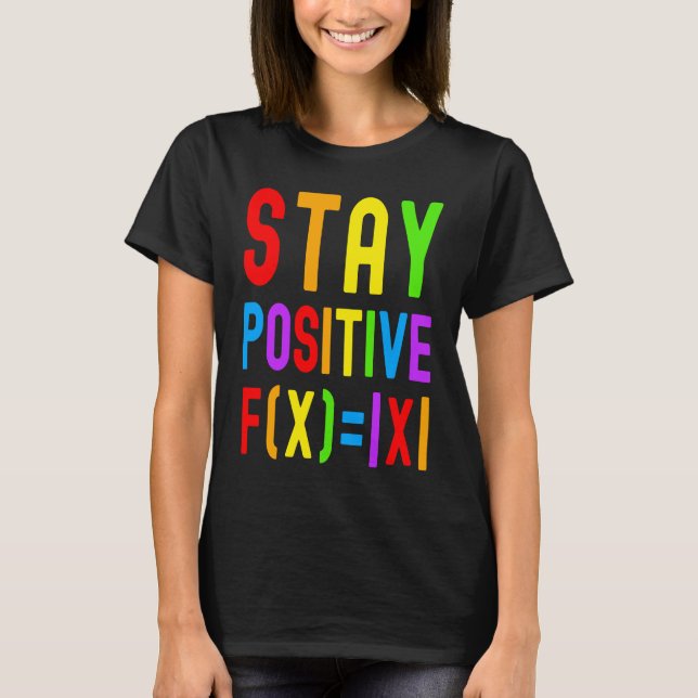 Stay Positive  Rainbow Math  Kids Math Math Kids T-Shirt (Front)