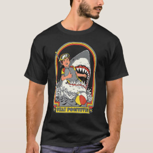 Stay Positive Shark Attack Vintage Retro Comedy    T-Shirt