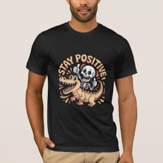 Stay Positive Skeleton and Crocodile T-Shirt
