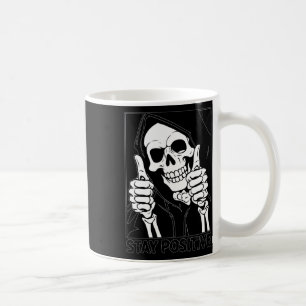 Stay Positive Skeleton Grim Reaper Halloween Coffee Mug