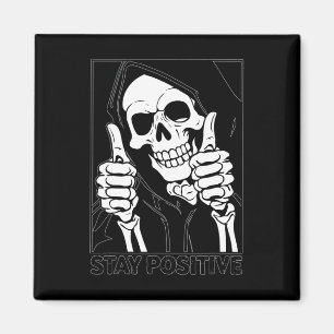 Stay Positive Skeleton Grim Reaper Halloween Magnet
