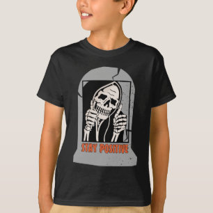 STAY POSITIVE SKELETON T-Shirt