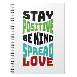 Stay Positive Spiral Notebook
