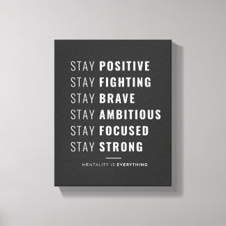 Stay positive Stay fighting Positive Canvas Print