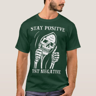 Stay Positive Test Negative Lazy Halloween Costume T-Shirt