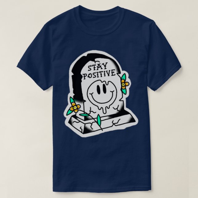 Stay positive traditional tattoo2 T-Shirt (Design Front)