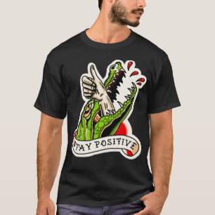 Stay Positive Traditional Tattoo T-Shirt