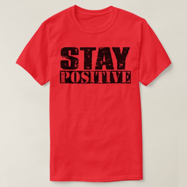 Stay Positive Vintage Black Text T-Shirt (Design Front)