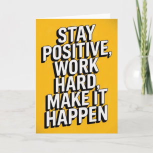 "Stay Positive, Work Hard" Motivational Card