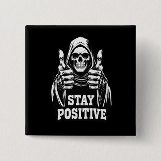 Stay Positve 15 Cm Square Badge