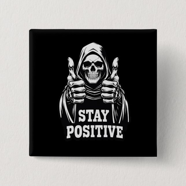 Stay Positve 15 Cm Square Badge (Front)